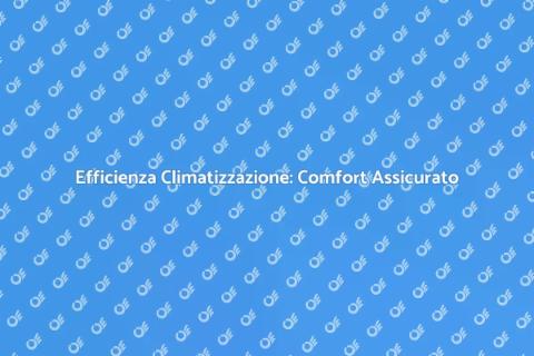 Controllo Efficienza Impianti Climatizzazione