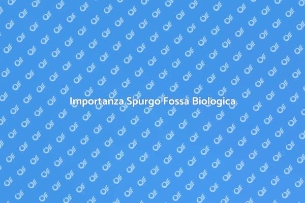 Guida al Servizio di Spurgo Fossa Biologica