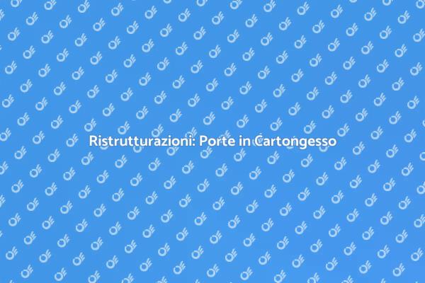 Ristrutturare con Porte in Cartongesso