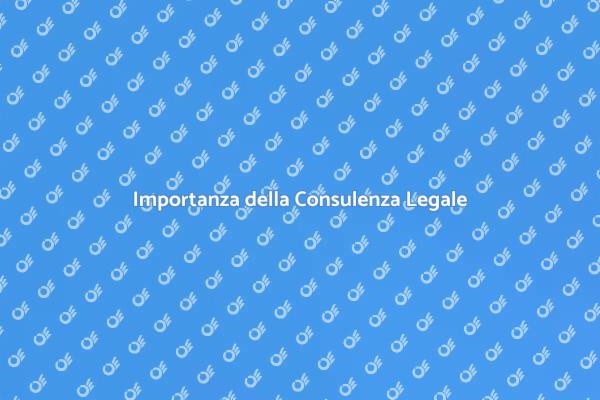 La Consulenza Legale che Ti Serve