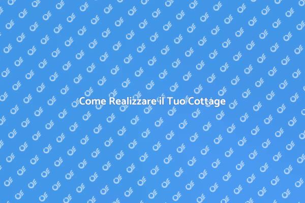 Progetta il Tuo Cottage Ideale
