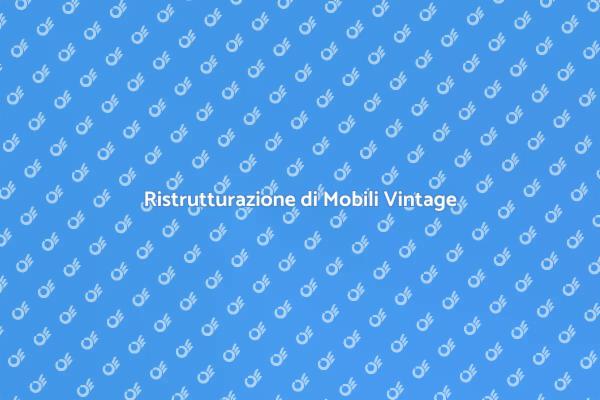 Dà nuova vita ai tuoi mobili vintage