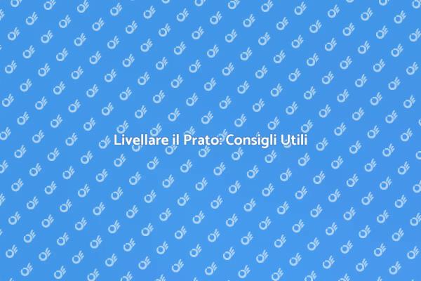 Prato Livellato: Un Giardino Perfetto