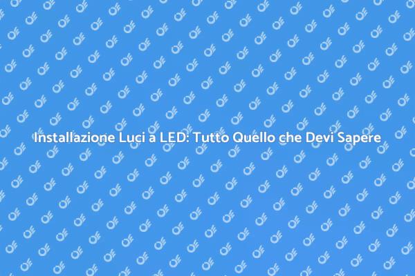 Come Installare Luci a LED in Casa