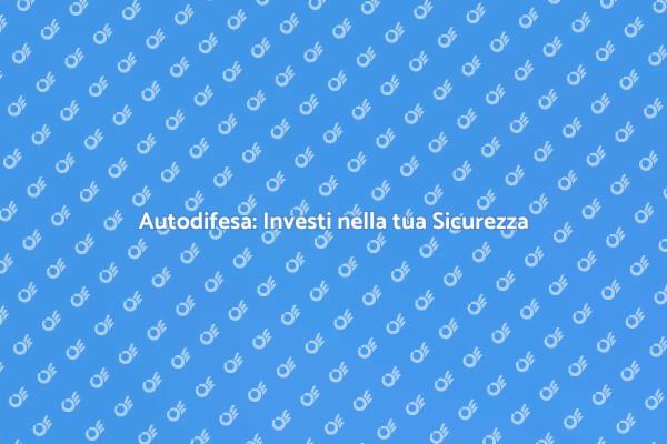 Scopri il Potere dell'Autodifesa