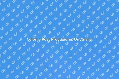 Teoria del Colore nella Post Produzione
