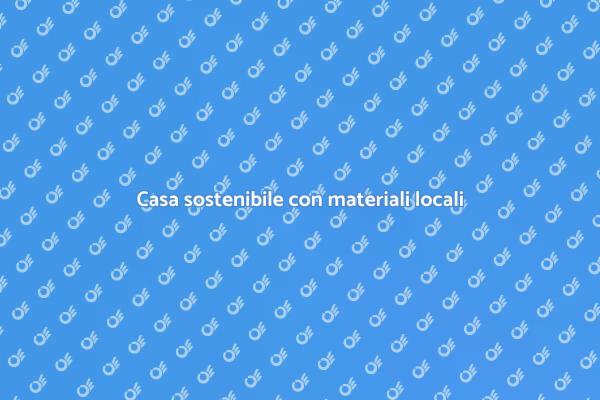 Sostenibilità nella costruzione di case