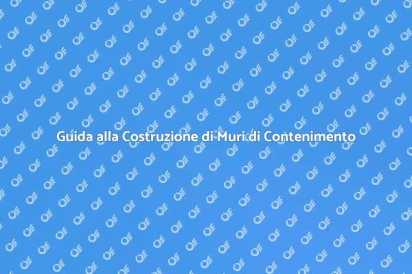 Muri di Contenimento: Guida Completa