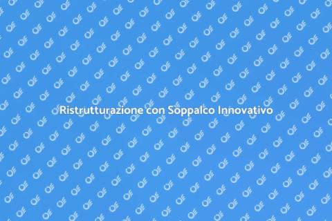 Soppalco: Ristrutturare con Stile