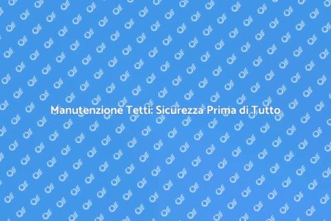 Riparazione e Manutenzione Tetti