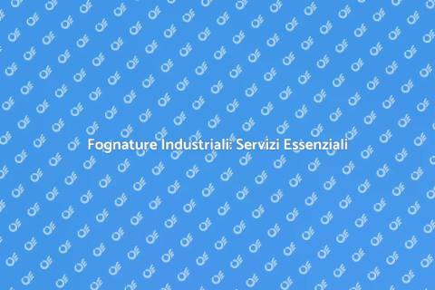 Trattamento Fognature Industriali