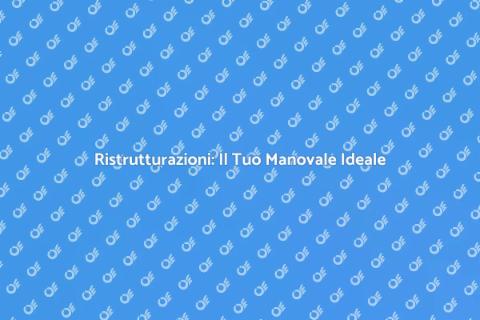 Manovale per Ristrutturazioni Eccellente