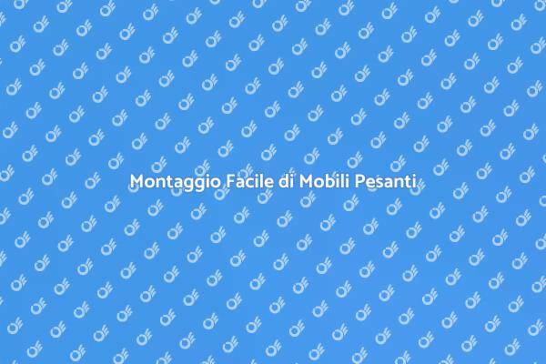 Assemblaggio Mobili: Semplifica la tua Vita