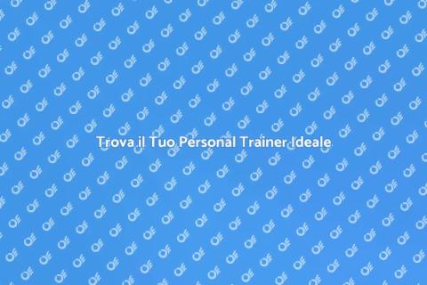 Personal Trainer per il tuo Benessere