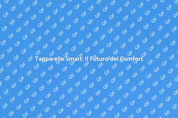 Tapparelle Intelligenti: Sicurezza e Comfort