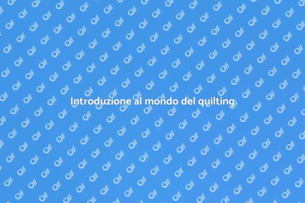 Scopri il quilting: un'arte affascinante