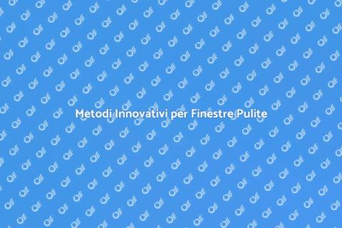 Pulizia Finestre Senza Acqua