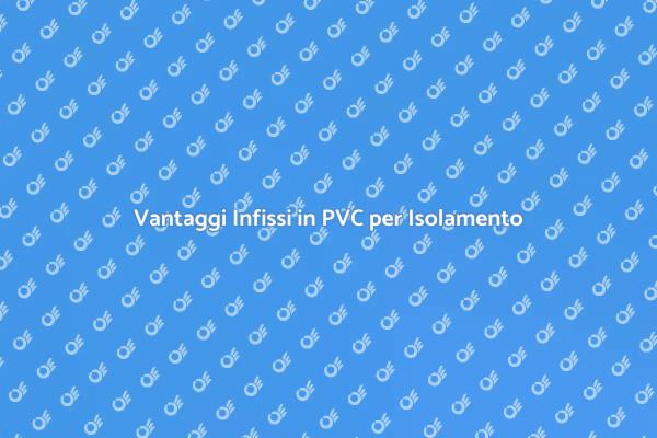 Efficienza Energetica con Infissi in PVC