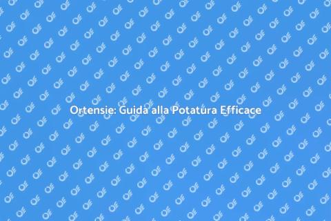 Potatura Ortensie: Salute e Bellezza
