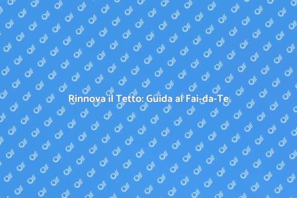 Come Dipingere il Tetto della Tua Casa