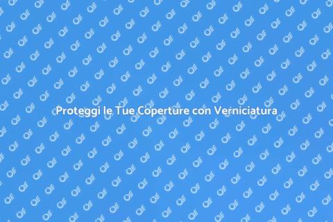 Verniciatura a Polvere per Coperture