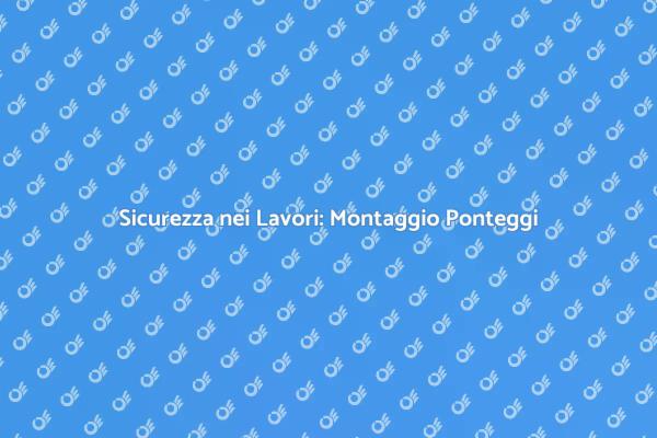 Ponteggi: Sicurezza per Ogni Progetto