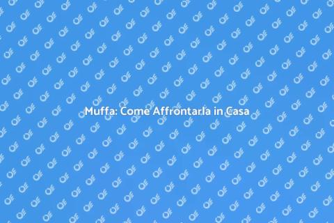 Muffa: Diagnosi e Trattamento Efficaci