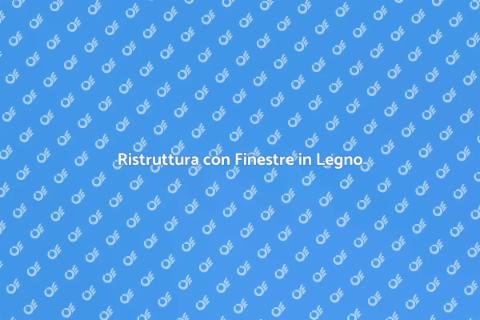 Finestre in Legno Moderne per la Casa