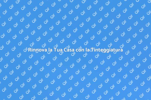 L'Arte della Tinteggiatura a Casa Tua