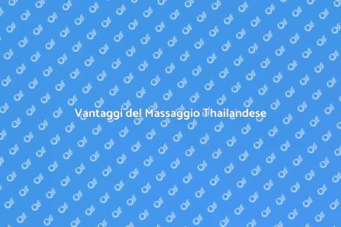 Massaggio Thailandese per il Benessere