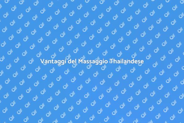 Massaggio Thailandese: Salute e Relax