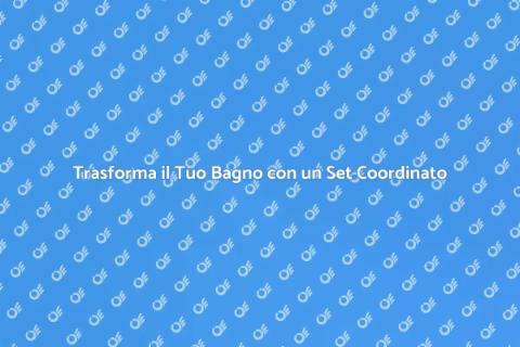Set Coordinato da Bagno: Armonia Perfetta