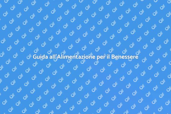Nutrizione e Benessere: La Tua Guida