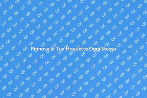 Pulizia e Riparazione Moquette Efficace