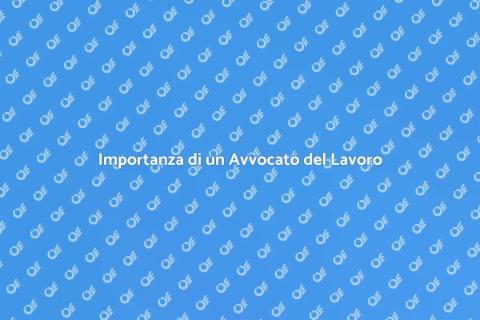 Avvocato del Lavoro: Tutela Professionale