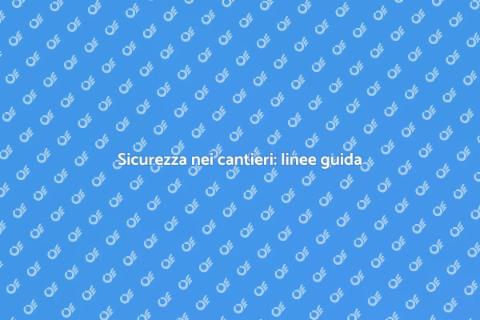 Sicurezza sul lavoro: fondamenta solide