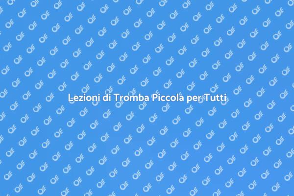 Corso di Tromba Piccola per Musicisti