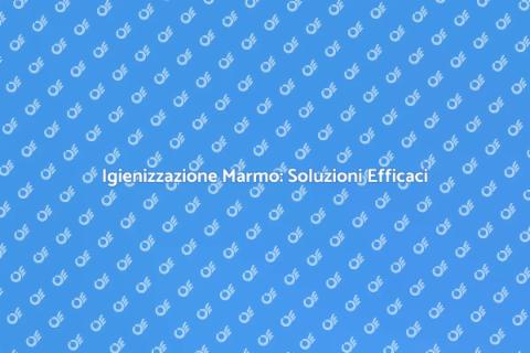 Smacchiare il Marmo: Igienizzazione Super