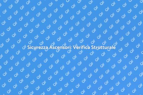 Verifica Stabilità Strutturale Ascensori