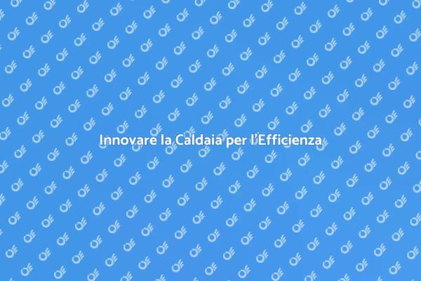 Rendi la tua Caldaia più Efficiente