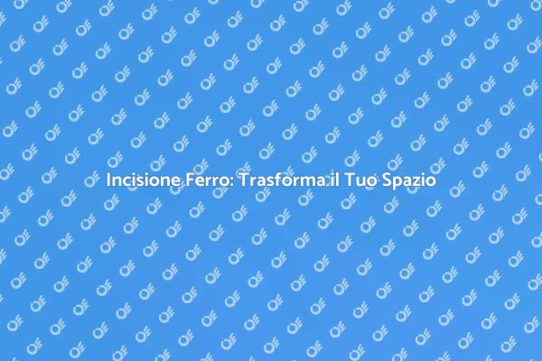 Incidere il Ferro: Un'Arte Unica