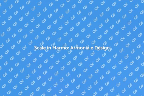 Adattare Scale in Marmo alla Tua Casa
