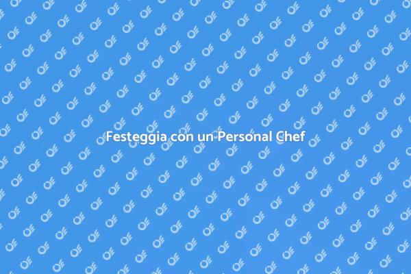 Trasforma la tua Festa con un Chef