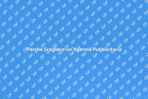 L'importanza dell'agenzia pubblicitaria