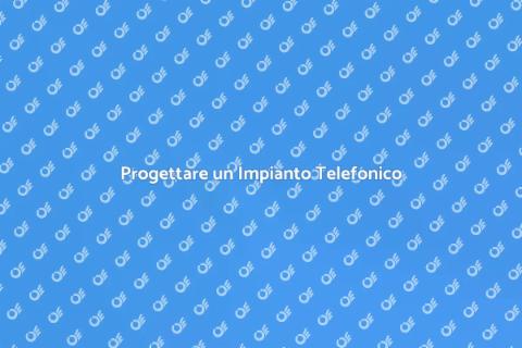 Pianificazione Impianto Telefonico