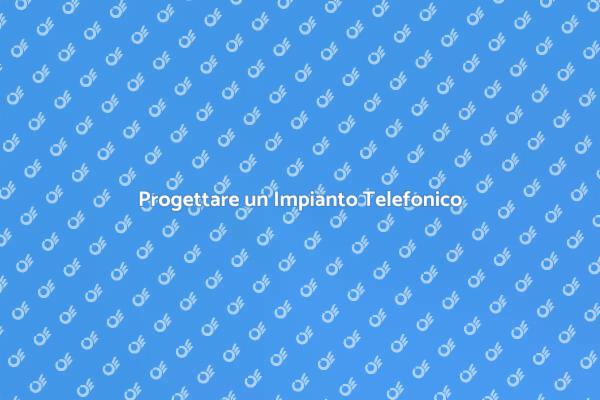 Pianificazione di Impianti Telefonici