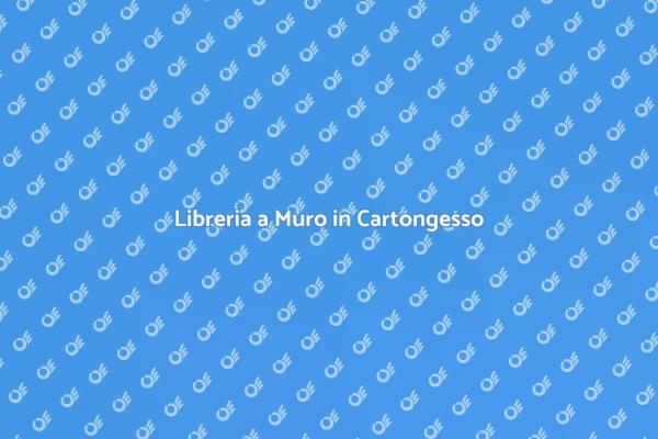 Creare una Libreria in Cartongesso