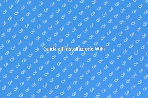 Installazione Impianto WiFi Efficace