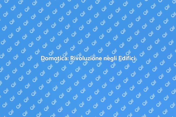 Domotica: Innovazione per il Futuro