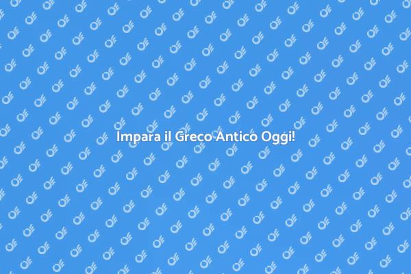 Un Viaggio nel Greco Antico